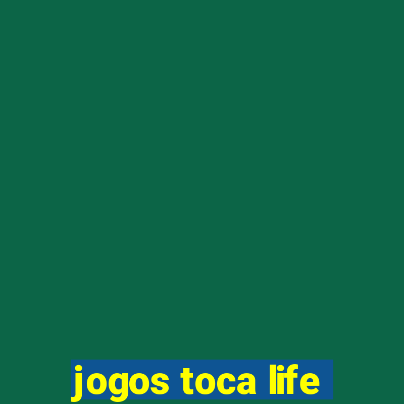 jogos toca life